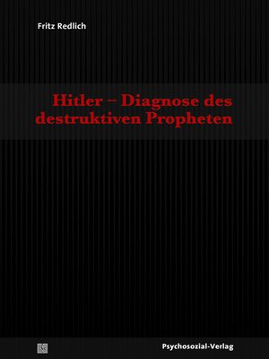 cover image of Hitler – Diagnose des destruktiven Propheten